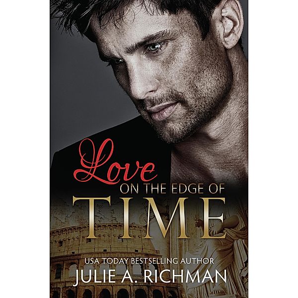 Love on the Edge of Time / Love on the Edge of Time, Julie A. Richman