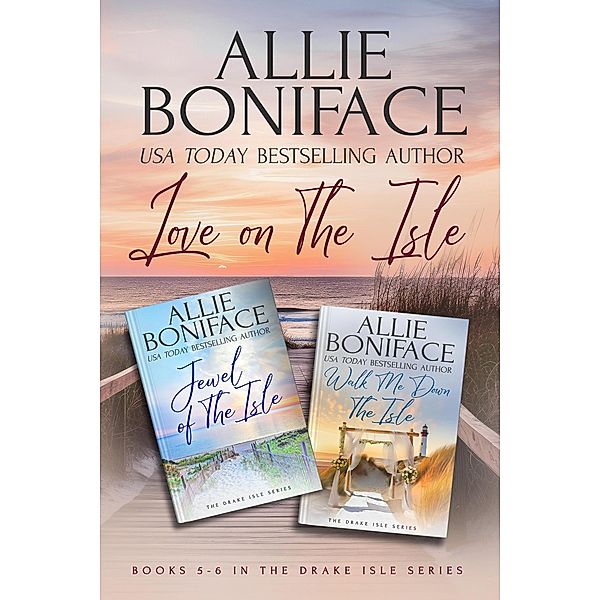 Love on the Isle (Drake Isle) / Drake Isle, Allie Boniface
