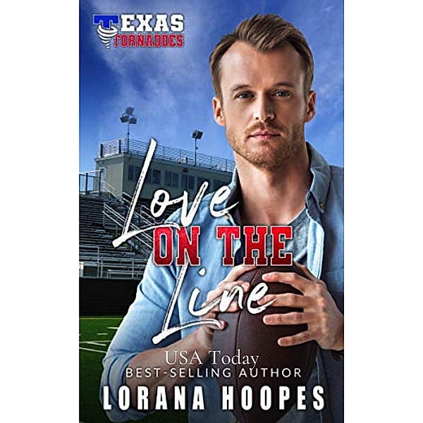 Love on the Line (Texas Tornados, #3) / Texas Tornados, Lorana Hoopes