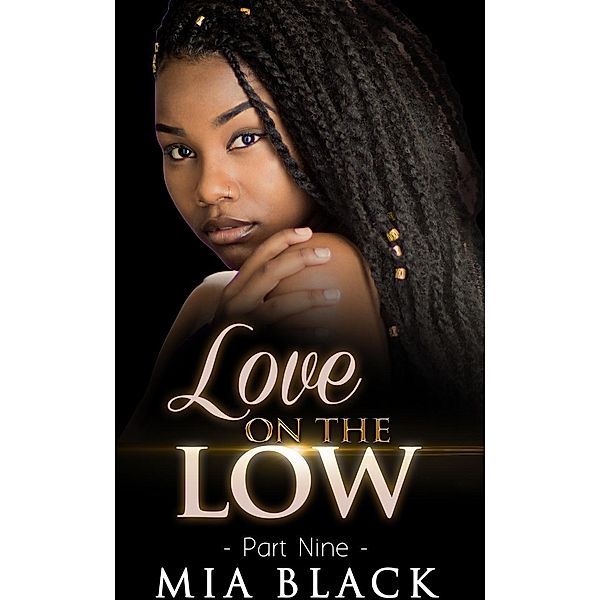 Love On The Low 9 (Secret Love Series, #9), Mia Black