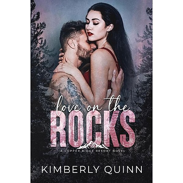 Love on the Rocks, Kimberly Quinn