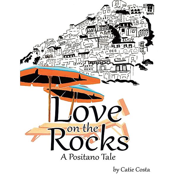 Love On the Rocks: A Positano Tale, Catie Costa