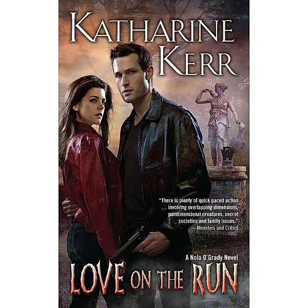 Love on the Run / Nola O'Grady Series, Katharine Kerr
