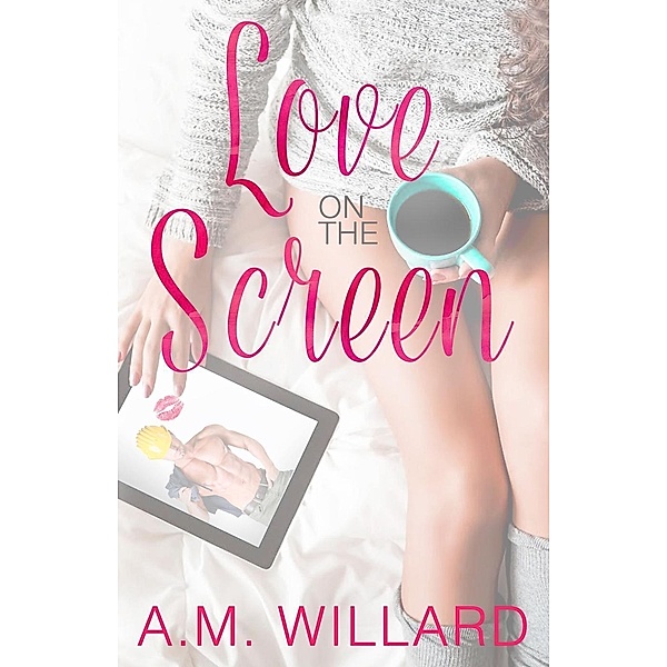 Love on the Screen, A. M. Willard