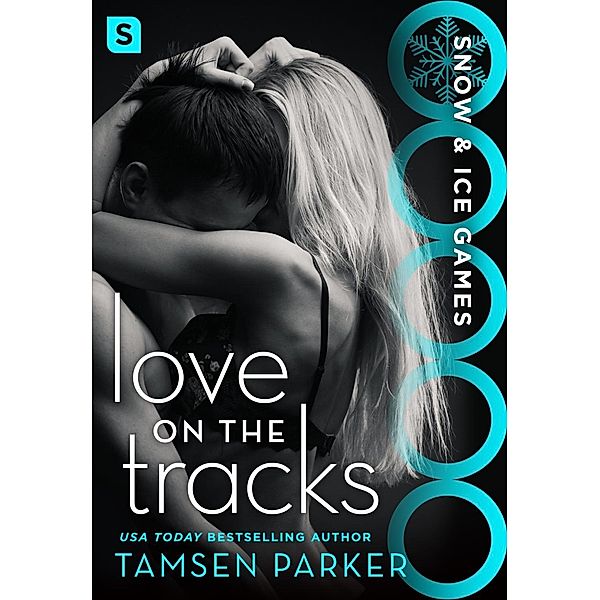 Love on the Tracks / Snow & Ice Games Bd.1, Tamsen Parker