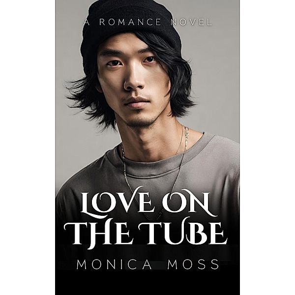 Love On The Tube (The Chance Encounters Series, #25) / The Chance Encounters Series, Monica Moss