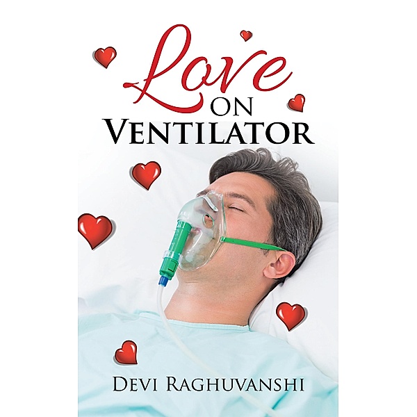 Love on Ventilator, Devi Raghuvanshi