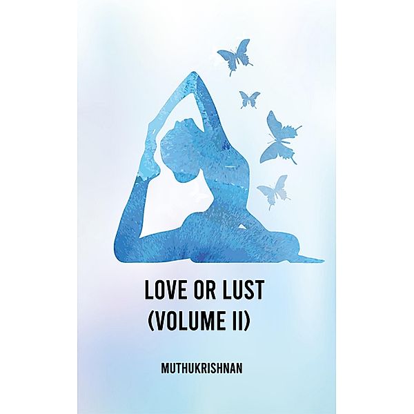 Love or Lust, Muthukrishnan