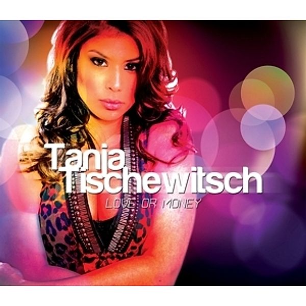 Love Or Money, Tanja Tischewitsch