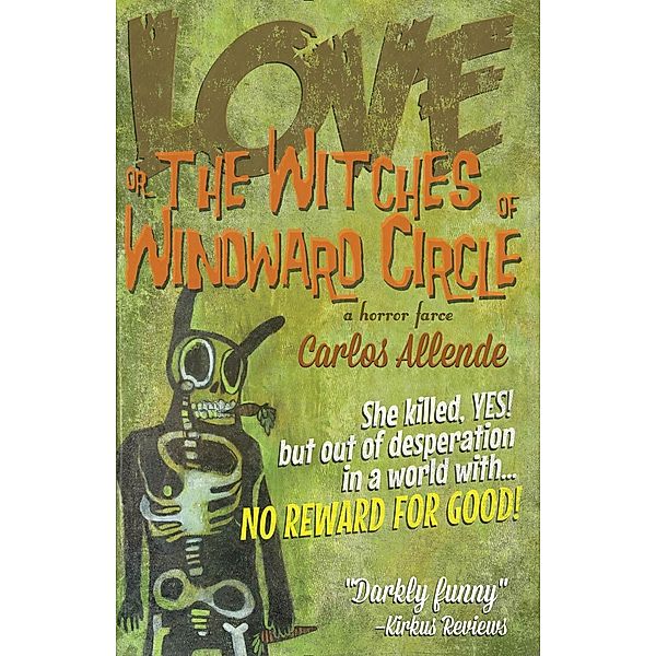 Love, or the Witches of Windward Circle, Carlos Allende