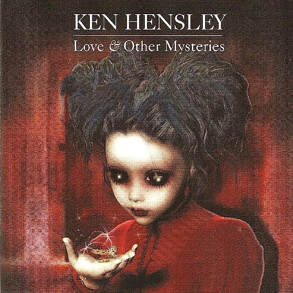 Love & Other Mysteries, Ken Hensley