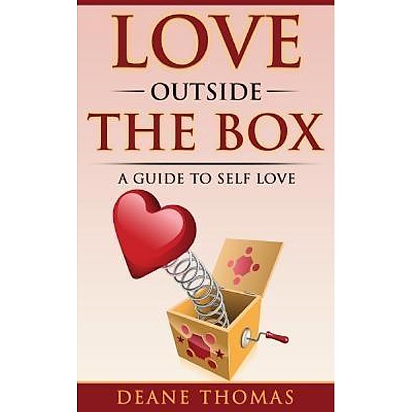 Love Outside The Box / Deane Thomas, Thomas Deane