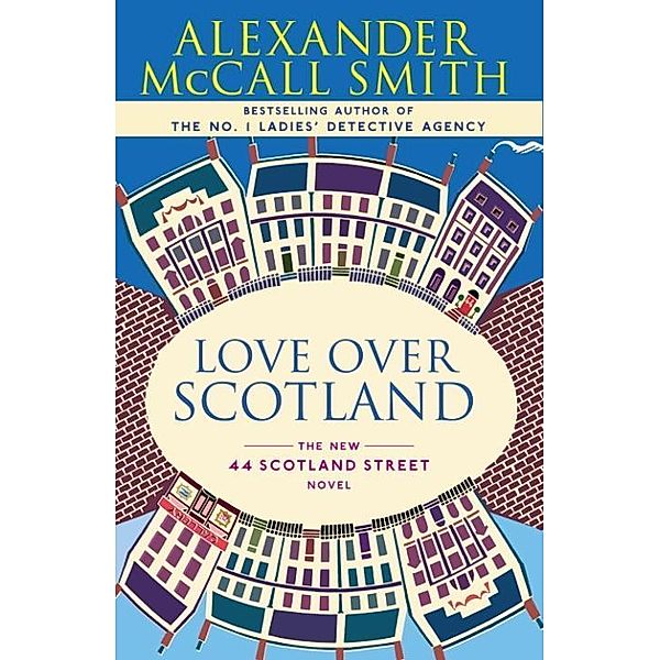 Love Over Scotland / 44 Scotland Street Series Bd.3, Alexander Mccall Smith