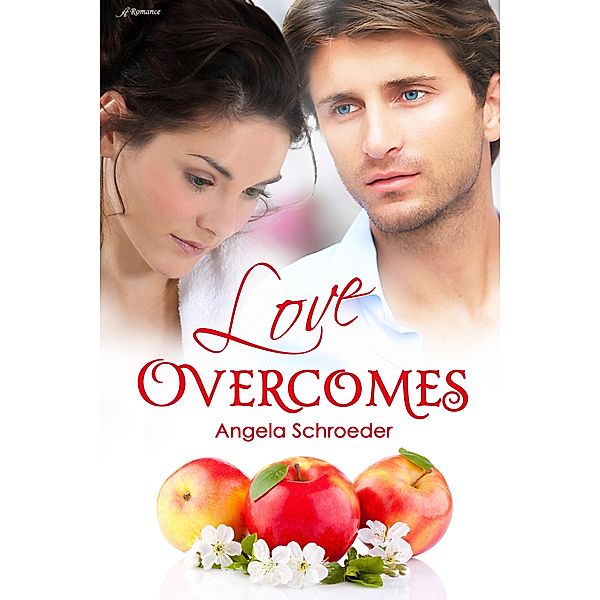 Love Overcomes / Anaiah Press, Angela Schroeder