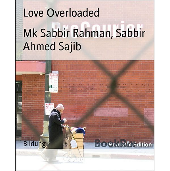 Love Overloaded, Mk Sabbir Rahman, Sabbir Ahmed Sajib