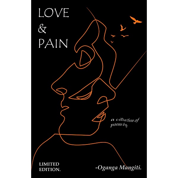 Love & Pain, Oganga Mangiti
