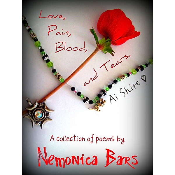 Love, Pain, Blood and Tears, Nemonica Bars