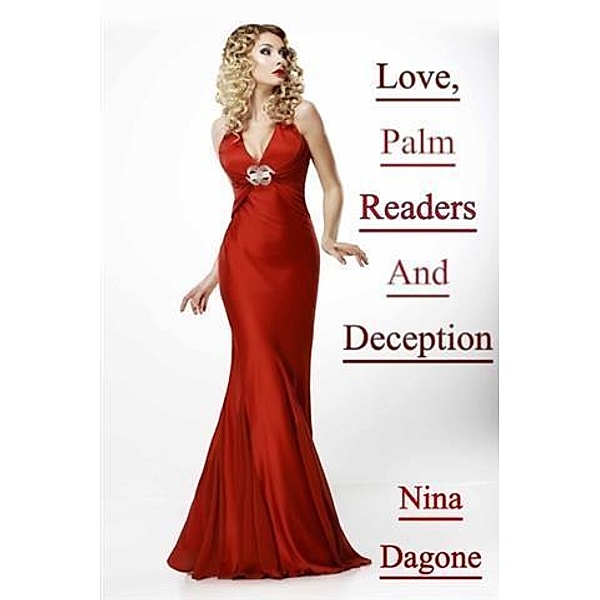 Love, Palm Readers And Deception, Nina Dagone