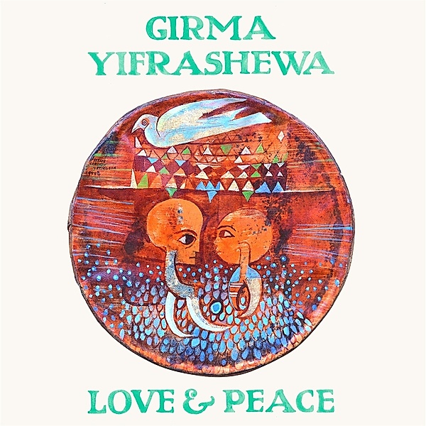 Love & Peace (Vinyl), Girma Yifrashewa