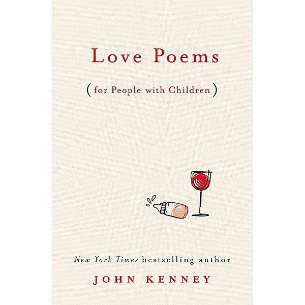 Love Poems for People with Children, John Kenney