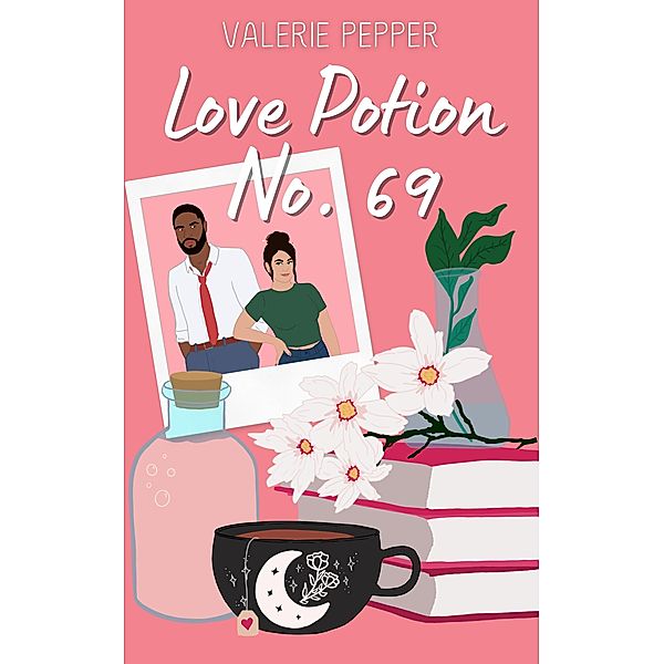 Love Potion No. 69 (Sacred River, #1) / Sacred River, Valerie Pepper