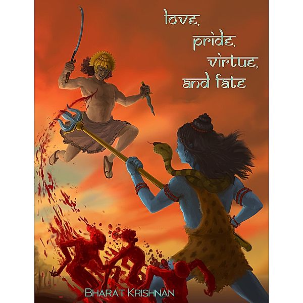 Love, Pride, Virtue, and Fate, Bharat Krishnan