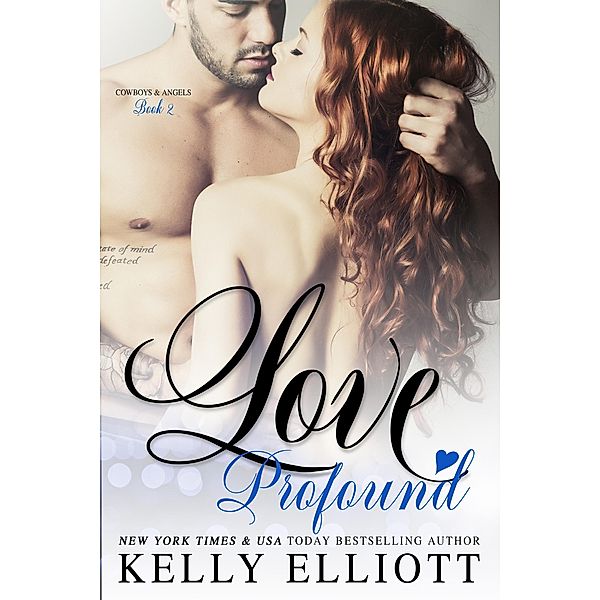 Love Profound / Cowboys and Angels Bd.2, Kelly Elliott