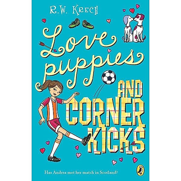 Love Puppies and Corner Kicks, Bob Krech