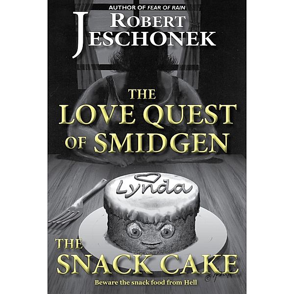 Love Quest of Smidgen the Snack Cake / Pie Press, Robert Jeschonek