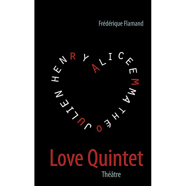 Love Quintet, Frédérique Flamand