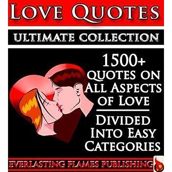 LOVE QUOTES ULTIMATE COLLECTION: 1500+ Quotations With Special Inspirational 'SELF LOVE' SECTION, Darryl Marks