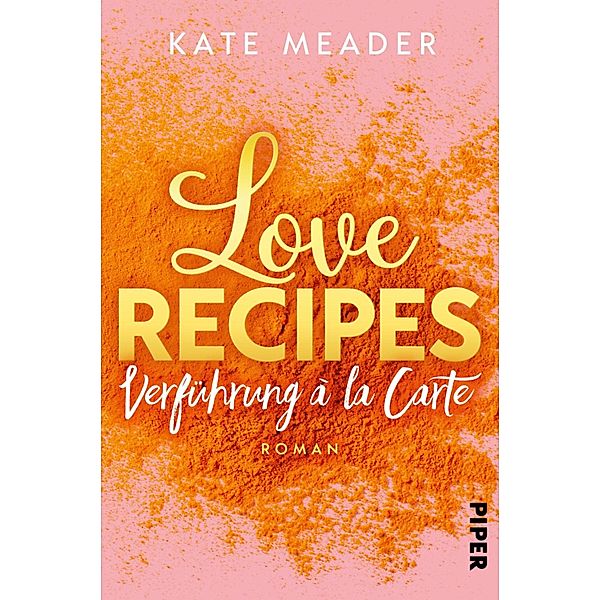 Love Recipes - Verführung à la carte / Kitchen Love Bd.1, Kate Meader