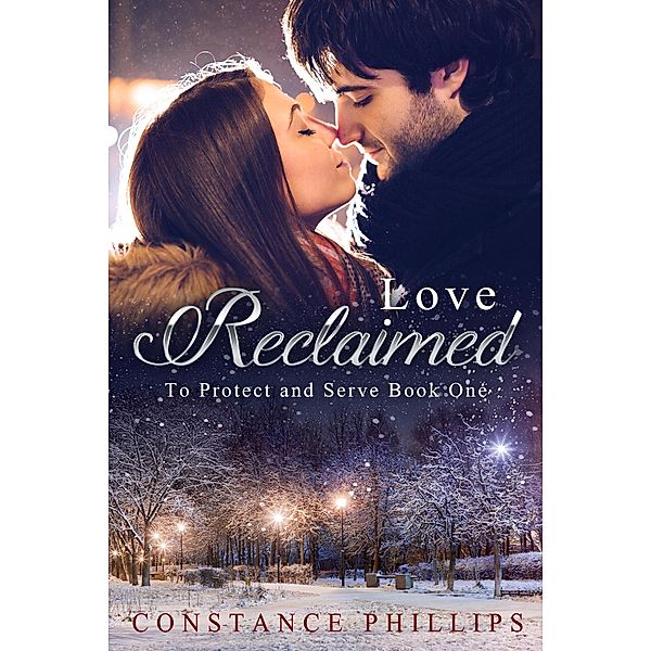 Love Reclaimed (To Protect and Serve) / To Protect and Serve, Constance Phillips