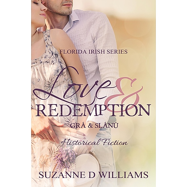 Love & Redemption (The Florida Irish, #1) / The Florida Irish, Suzanne D. Williams
