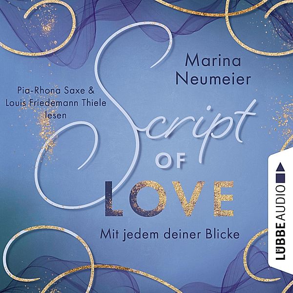 Love-Reihe - 2 - Script of Love - Mit jedem deiner Blicke, Marina Neumeier