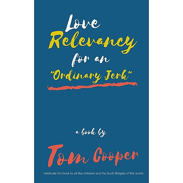 Love Relevancy, Tomm Cooper