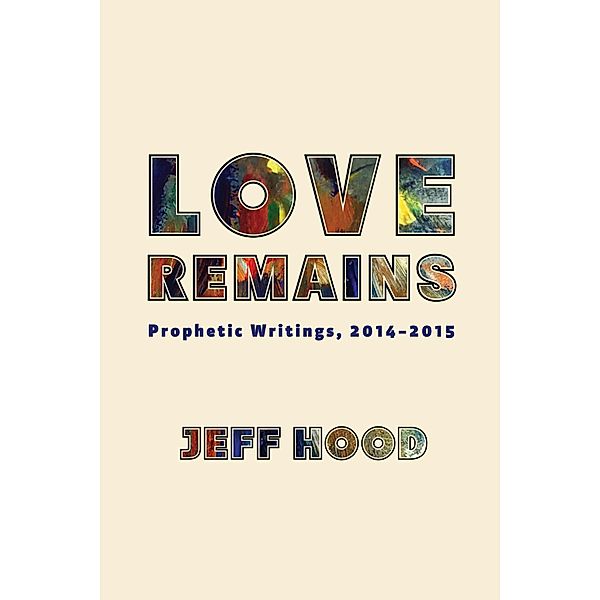 Love Remains, Jeff Hood