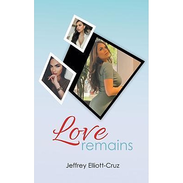 Love Remains / Go To Publish, Jeffrey Elliott-Cruz