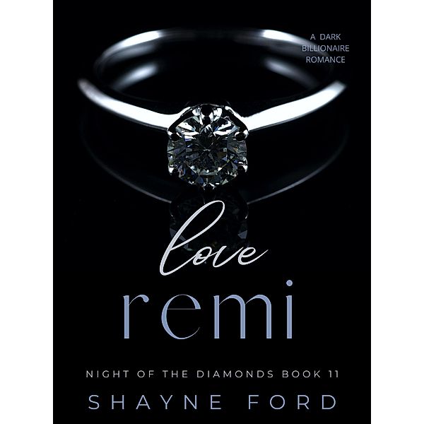 Love Remi (Night of the Diamonds, #11) / Night of the Diamonds, Shayne Ford