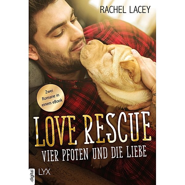 Love Rescue - Vier Pfoten und die Liebe / Love to the rescue, Rachel Lacey