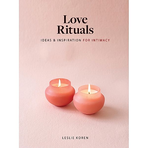 Love Rituals, Leslie Koren