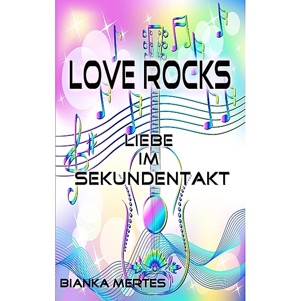 Love Rocks, Bianka Mertes