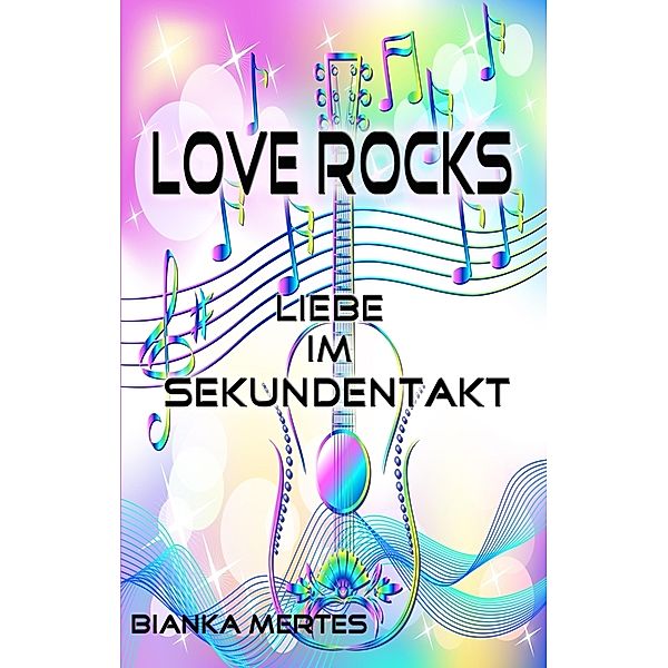 Love Rocks, Bianka Mertes