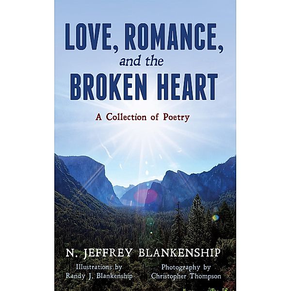 Love, Romance, and the Broken Heart, N. Jeffrey Blankenship