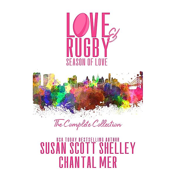 Love & Rugby: Season of Love, The Complete Collection / Love & Rugby: Season of Love, Susan Scott Shelley, Chantal Mer