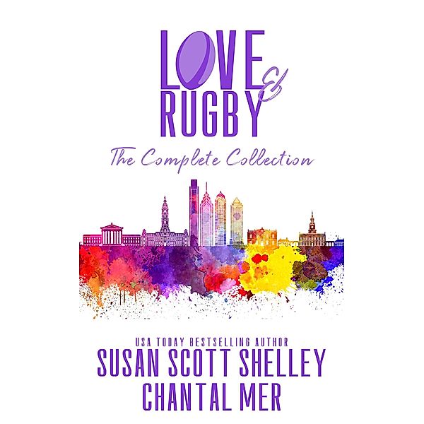 Love & Rugby, The Complete Collection / Love & Rugby, Susan Scott Shelley