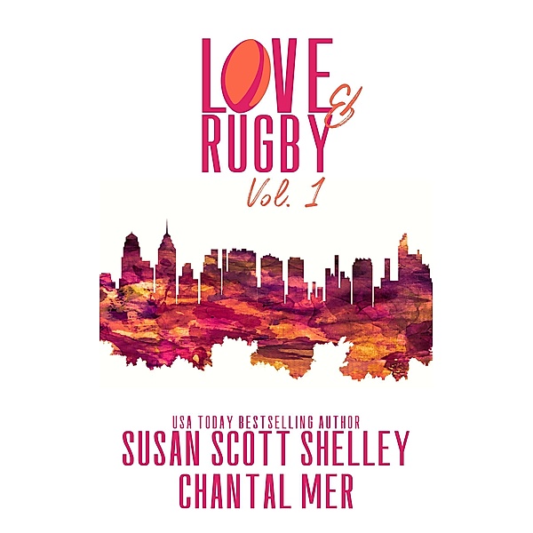 Love & Rugby, Vol. 1 / Love & Rugby, Susan Scott Shelley, Chantal Mer
