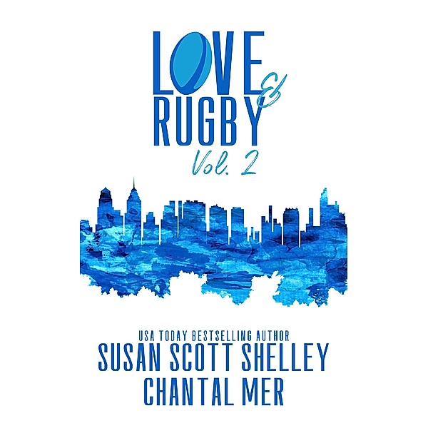 Love & Rugby, Vol. 2 / Love & Rugby, Susan Scott Shelley, Chantal Mer