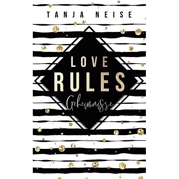 Love Rules - Geheimnisse, Tanja Neise