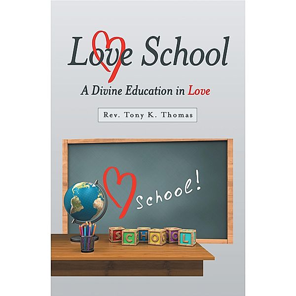 Love School, Rev. Tony K. Thomas